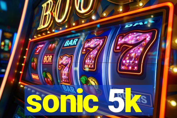 sonic 5k